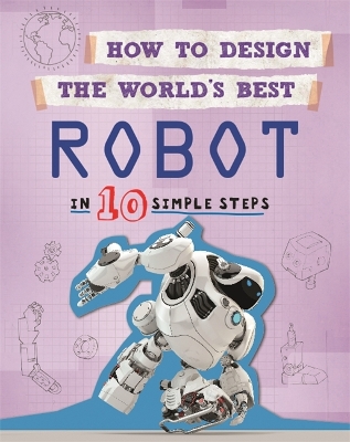 Book cover for How to Design the World's Best Robot