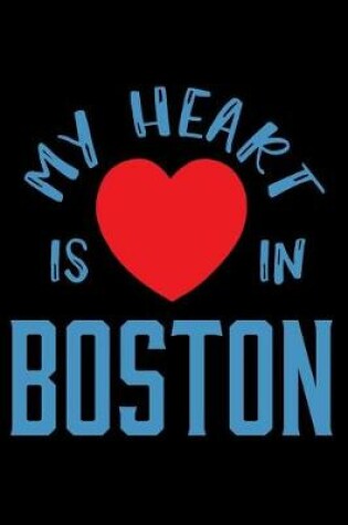 Cover of My Heart Is in Boston