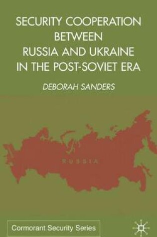 Cover of Security Co-Operation Between Russia and Ukraine in the Post-Soviet Era