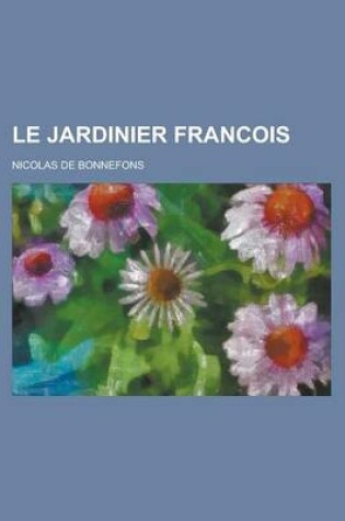 Cover of Le Jardinier Francois