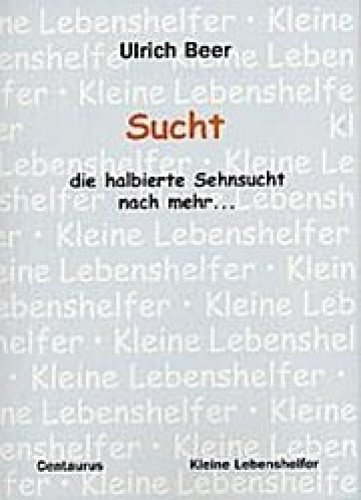 Book cover for Sucht - die halbierte Sehnsucht nach mehr...