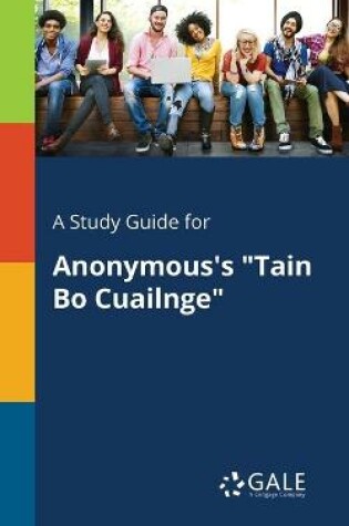 Cover of A Study Guide for Anonymous's "Tain Bo Cuailnge"