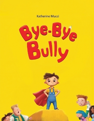 Cover of Bye-Bye Bully