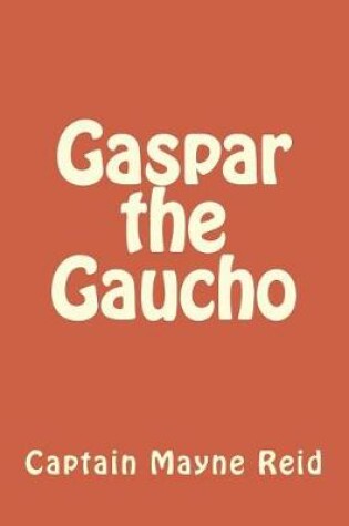 Cover of Gaspar the Gaucho