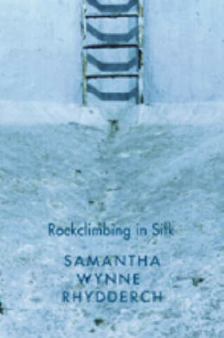 Cover of Rockclimbing in Silk