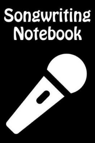 Cover of Songwriting Notebook