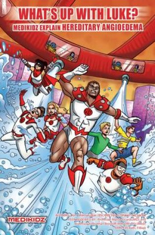 Cover of What's Up with Luke? Medikidz Explain Hereditary Angioedema