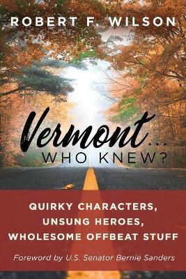 Cover of Vermont . . . Who Knew?