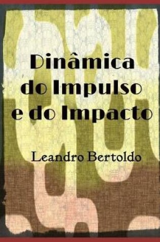 Cover of Din mica do Impulso e do Impacto