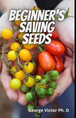 Book cover for Beginner's Saving Seeds