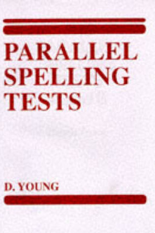 Cover of The Parallel Spelling Tests