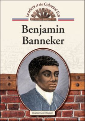 Book cover for Benjamin Banneker (Leaders of the Colonial Era)