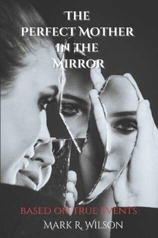 Cover of The Perfect Mother in the Mirror