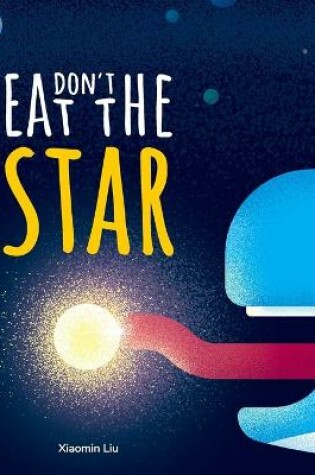 Cover of Don't Eat The Star