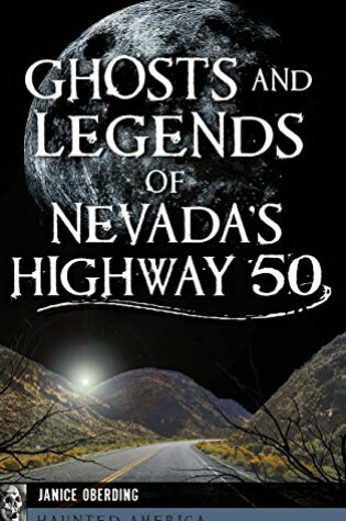 Cover of Ghosts and Legends of Nevada's Highway 50