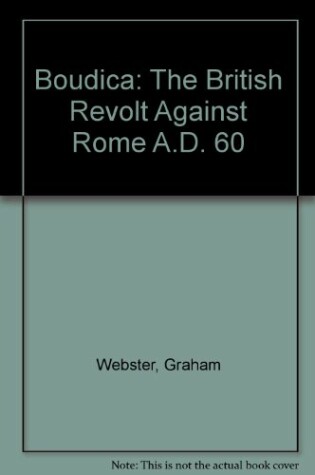 Cover of Boudica, the British Revolt Against Rome Ad 60