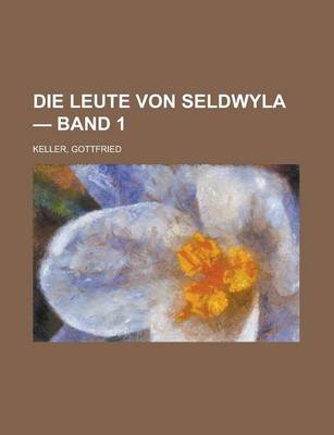Book cover for Die Leute Von Seldwyla - Band 1