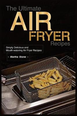 Book cover for The Ultimate Air Fryer Recipes