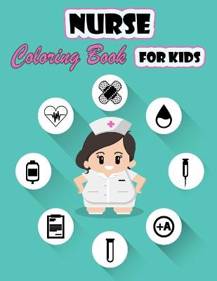Book cover for Nurse Coloring Book For Kids