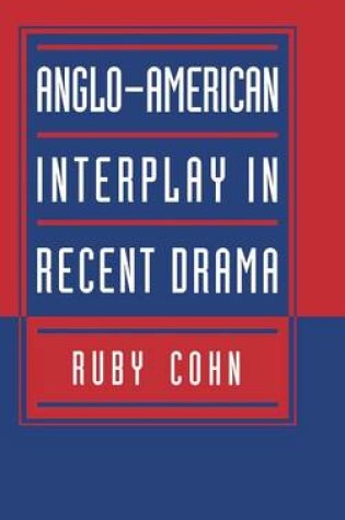 Cover of Anglo-American Interplay in Recent Drama