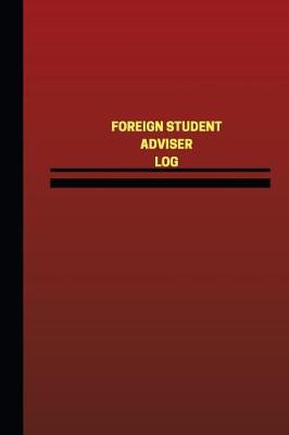 Cover of Foreign Student Advisor Log (Logbook, Journal - 124 pages, 6 x 9 inches)