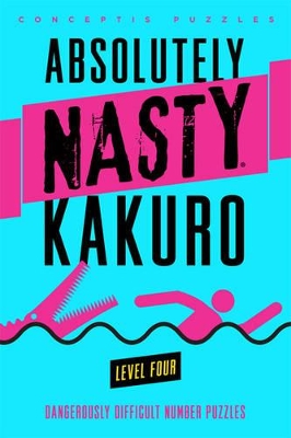 Book cover for Absolutely Nasty® Kakuro Level Four