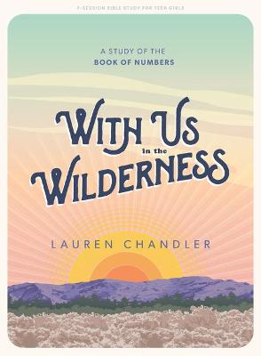Book cover for With Us In the Wilderness Teen Girls' Bible Study Book