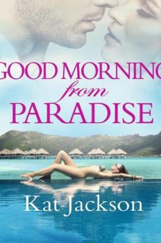 Cover of Good Morning from Paradise
