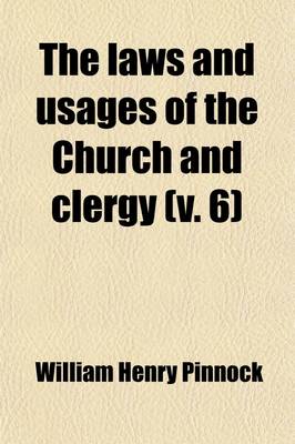 Book cover for The Laws and Usages of the Church and Clergy (Volume 6)