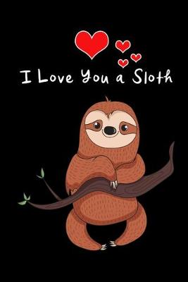 Book cover for I Love You a Sloth