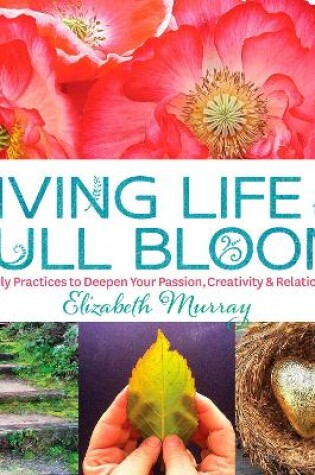 Cover of Living Life In Full Bloom