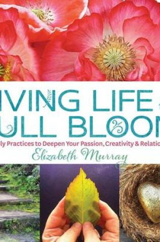 Cover of Living Life In Full Bloom