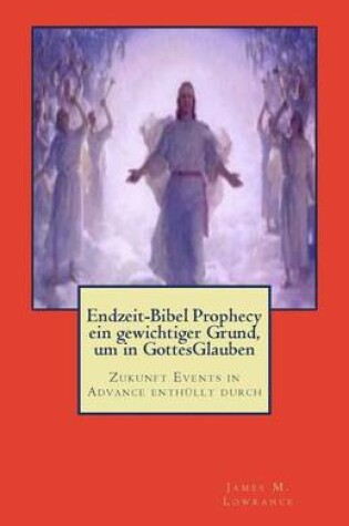 Cover of Endzeit-Bibel Prophecy ein gewichtiger Grund, um in GottesGlauben