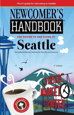 Book cover for Newcomer's Handbook for Moving To and Living In Seattle