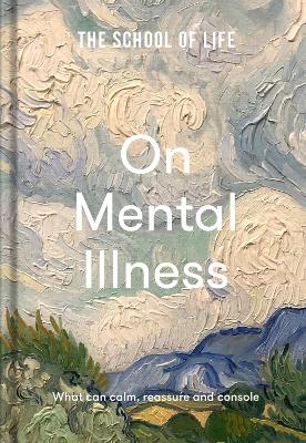 Book cover for The School of Life: On Mental Illness