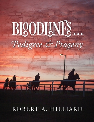 Book cover for Bloodlines ... Pedigree & Progeny