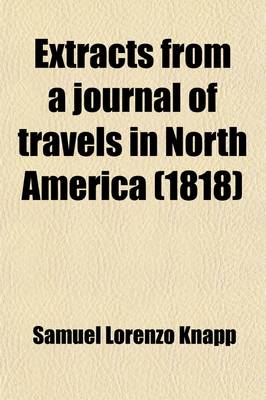 Book cover for Extracts from a Journal of Travels in North America; Consisting of an Account of Boston and Its Vicinity