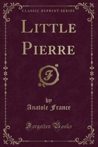 Cover of Little Pierre (Classic Reprint)