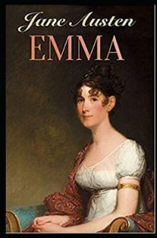 Cover of Emma By Jane Austen (Fiction, Humor, Comedy & Romance novel) "Complete Unabridged & Annotated Edition"