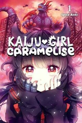 Cover of Kaiju Girl Caramelise, Vol. 1