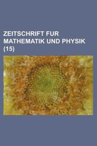 Cover of Zeitschrift Fur Mathematik Und Physik (15)