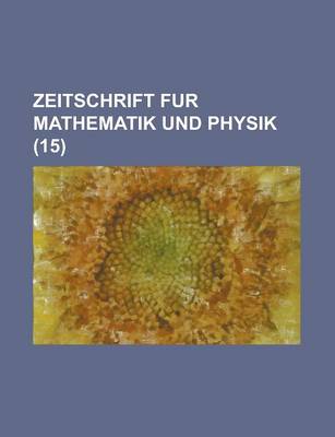 Book cover for Zeitschrift Fur Mathematik Und Physik (15)