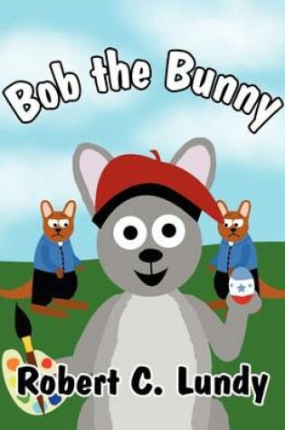 Cover of Bob the Bunny