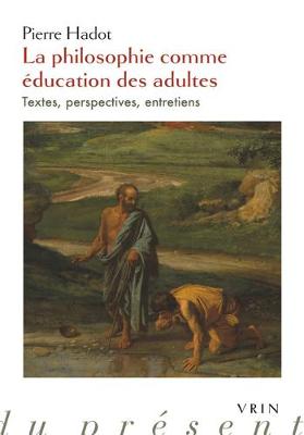 Cover of La Philosophie Comme Education Des Adultes