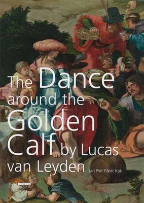 Book cover for "The Dance around the Golden Calf" by Lucas van Leyden