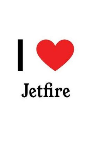 Cover of I Love Jetfire