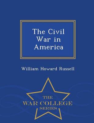 Book cover for The Civil War in America - War College Series