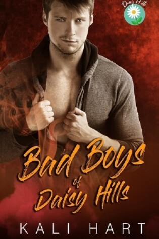 Cover of Bad Boys of Daisy Hills Collection