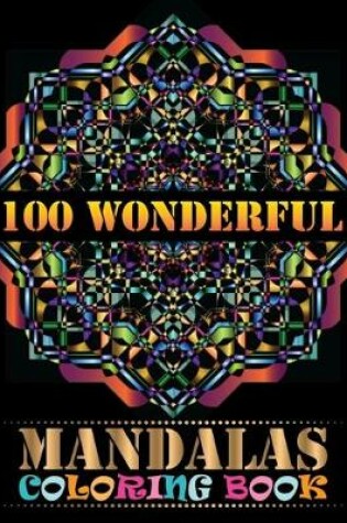 Cover of 100 Wonderful Mandalas Coloring Book
