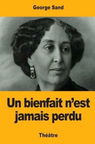 Cover of Un bienfait n'est jamais perdu